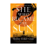 SHE WHO BECAME THE SUN